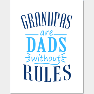 Grandpas are Dads Without Rules Posters and Art